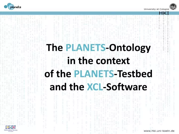 the planets ontology in the context of the planets testbed and the xcl software