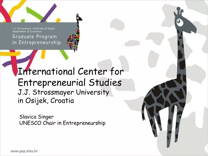 international center for entrepreneurial studies j j strossmayer university in osijek croatia