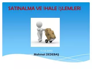 satinalma ve hale lemler