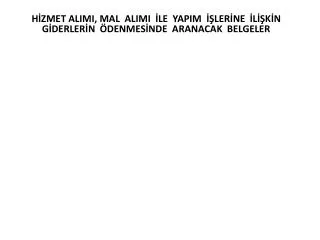 h zmet alimi mal alimi le yapim ler ne l k n g derler n denmes nde aranacak belgeler