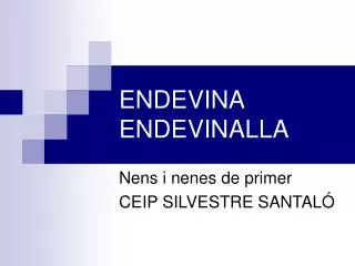 endevina endevinalla