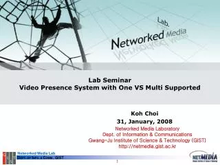 Lab Seminar Video Presence System with One VS Multi Supported