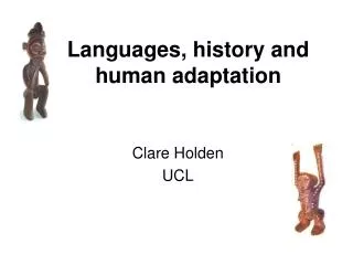 Languages, history and human adaptation