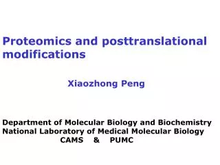 Proteomics and posttranslational modifications Xiaozhong Peng