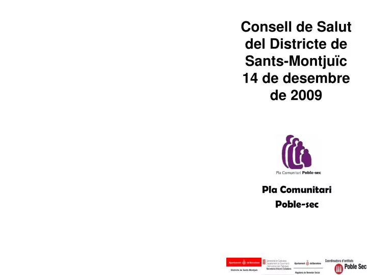 consell de salut del districte de sants montju c 14 de desembre de 2009