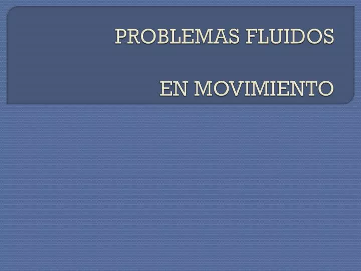 problemas fluidos en movimiento