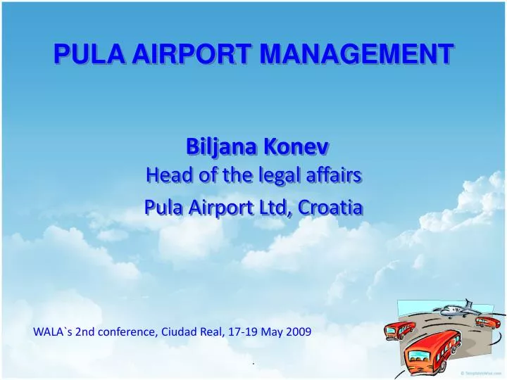 pula airport management biljana konev head of the legal affairs pula airport ltd croatia