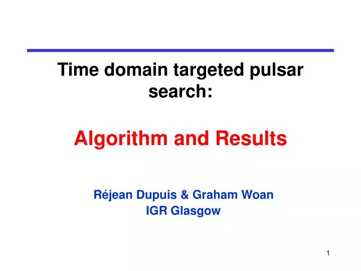 time domain targeted pulsar search algorithm and results