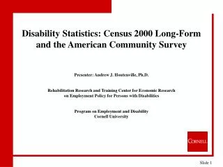Disability Statistics: Census 2000 Long-Form and the American Community Survey