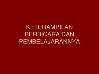 keterampilan berbicara dan pembelajarannya