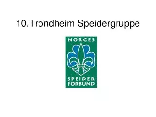 10 trondheim speidergruppe
