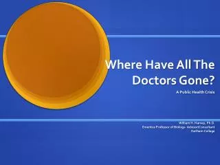 Where Have All The Doctors Gone?