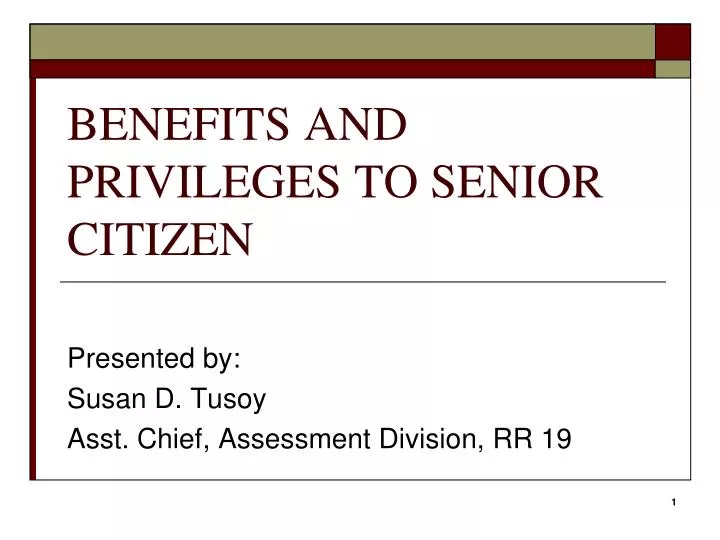 benefits and privileges to senior citizen
