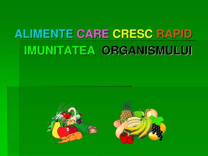 alimente care cresc rapid imunitatea organismului