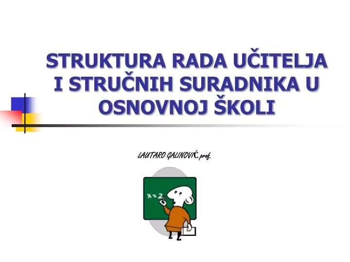 struktura rada u itelja i stru nih suradnika u osnovnoj koli