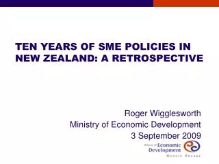 TEN YEARS OF SME POLICIES IN NEW ZEALAND: A RETROSPECTIVE