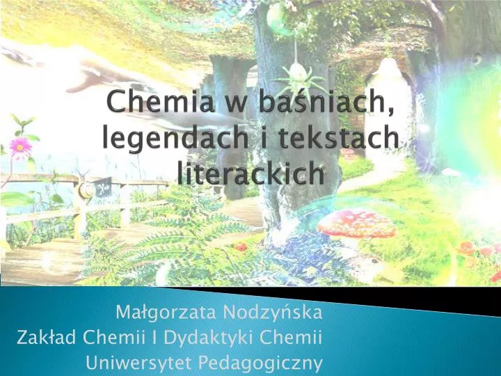 chemia w ba niach legendach i tekstach literackich