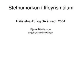 stefnum rkun l feyrism lum