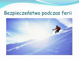 Bezpieczeństwo podczas ferii