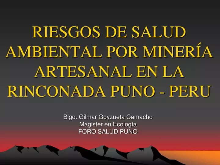 riesgos de salud ambiental por miner a artesanal en la rinconada puno peru