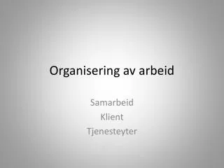 organisering av arbeid