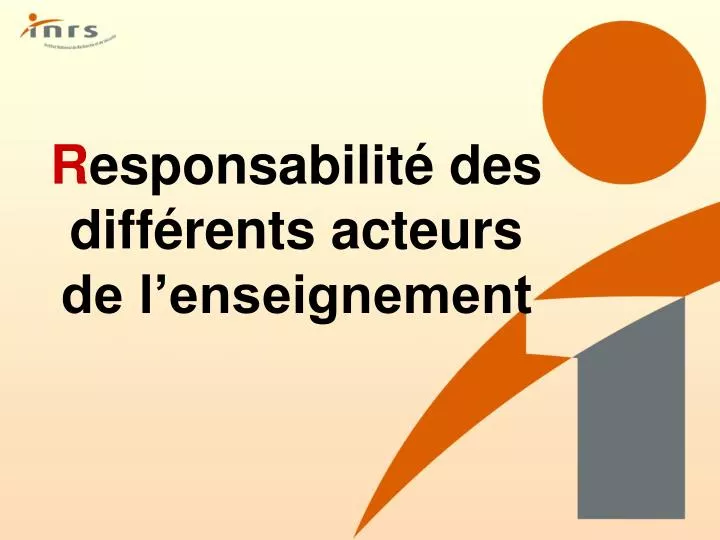 r esponsabilit des diff rents acteurs de l enseignement