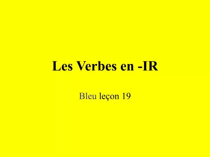 les verbes en ir