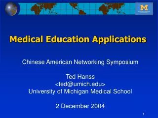 Chinese American Networking Symposium Ted Hanss &lt;ted@umich&gt;