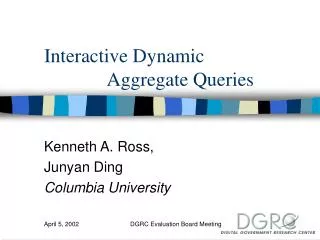 Interactive Dynamic Aggregate Queries