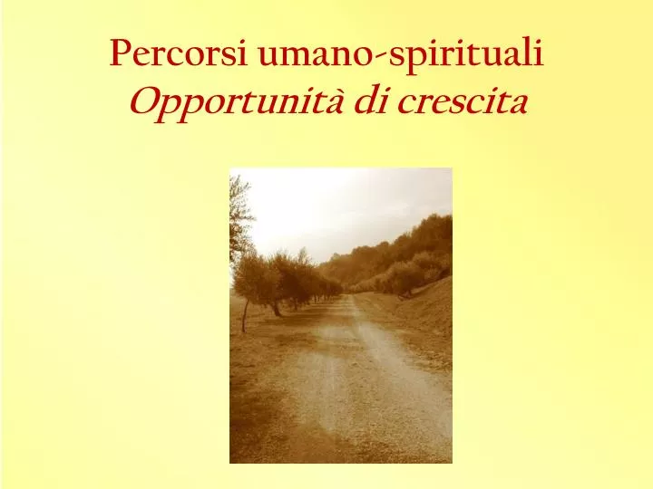 percorsi umano spirituali opportunit di crescita