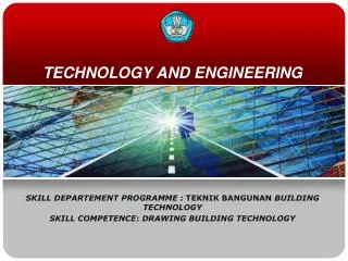 TECHNOLOGY AND ENGINEERING