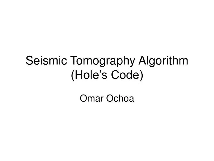 seismic tomography algorithm hole s code