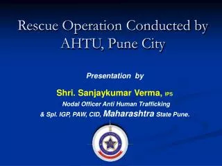Rescue Operation Conducted by AHTU, Pune City