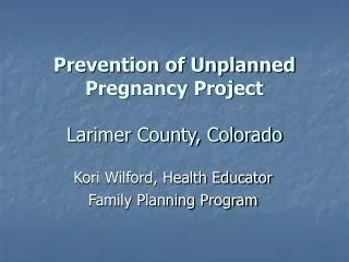 Prevention of Unplanned Pregnancy Project Larimer County, Colorado
