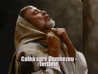 Calea spre Dumnezeu - Jertfele