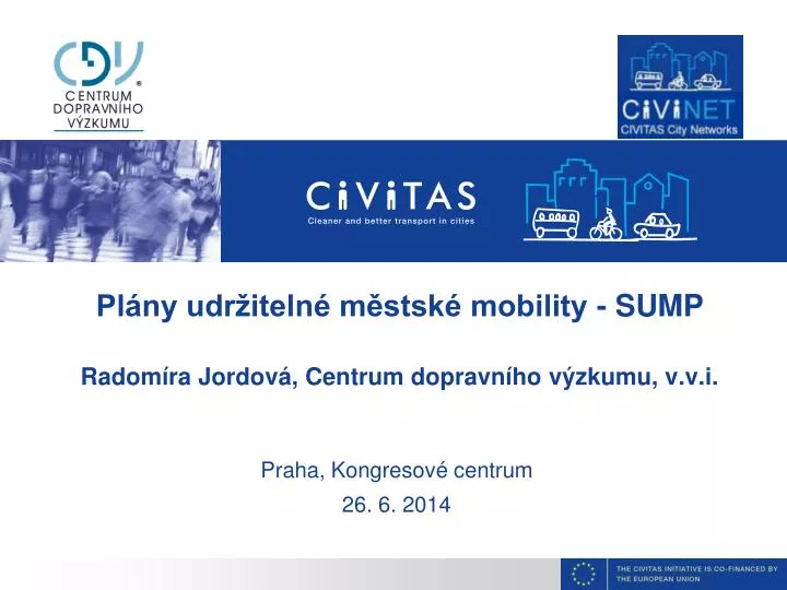 pl ny udr iteln m stsk mobility sump radom ra jordov centrum dopravn ho v zkumu v v i