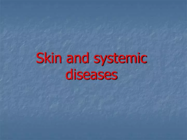 skin and systemic diseases