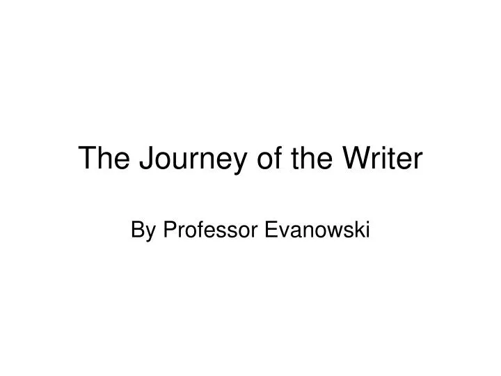 the journey of the writer