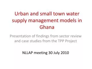 Urban and small town water supply management models in Ghana