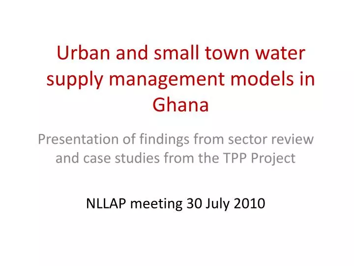 urban and small town water supply management models in ghana