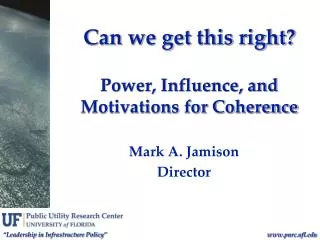 Can we get this right? Power, Influence, and Motivations for Coherence