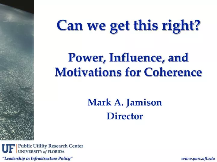 can we get this right power influence and motivations for coherence
