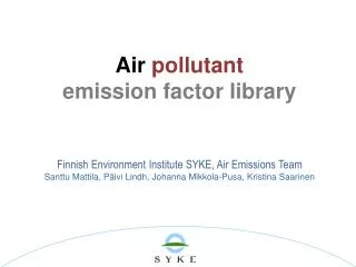 Air pollutant emission factor library Finnish Environment Institute SYKE, Air Emissions Team