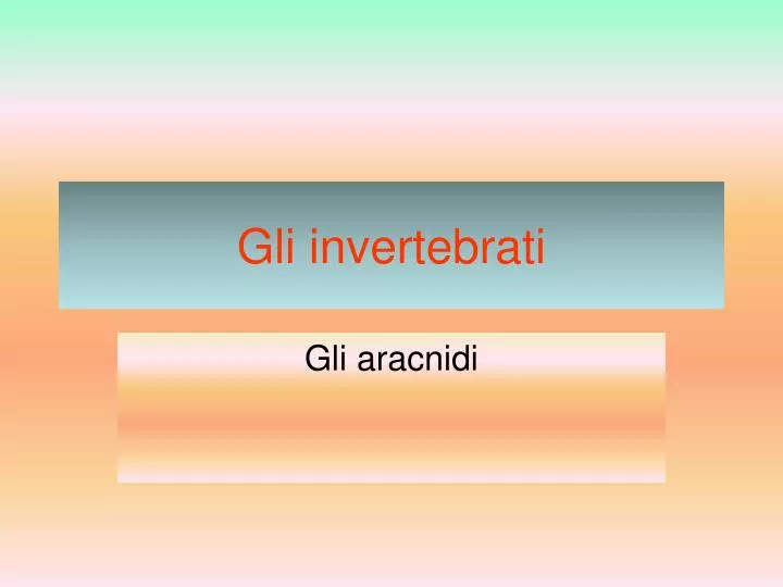 gli invertebrati