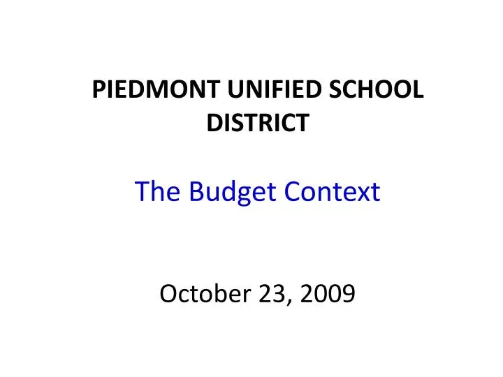 piedmont unified school district the budget context october 23 2009