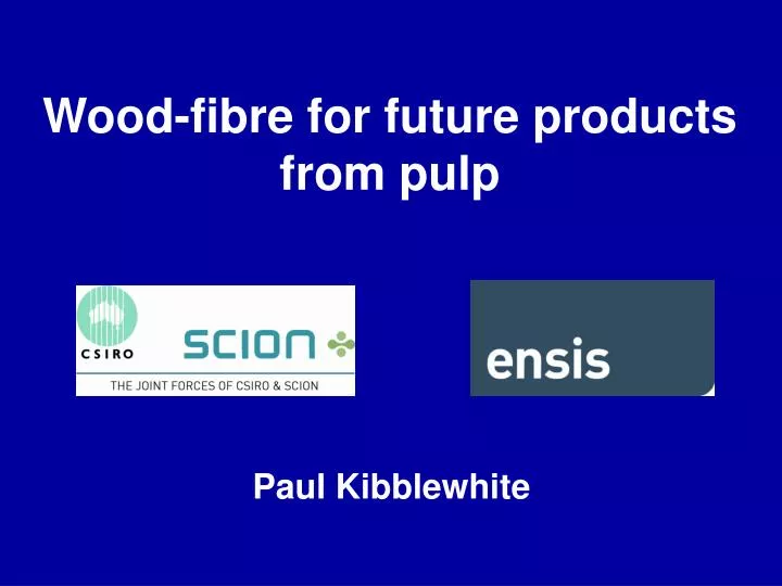 wood fibre for future products from pulp