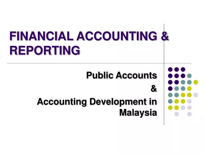 FINANCIAL ACCOUNTING &amp; REPORTING