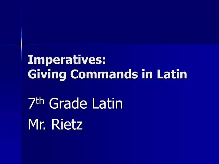 imperatives giving commands in latin