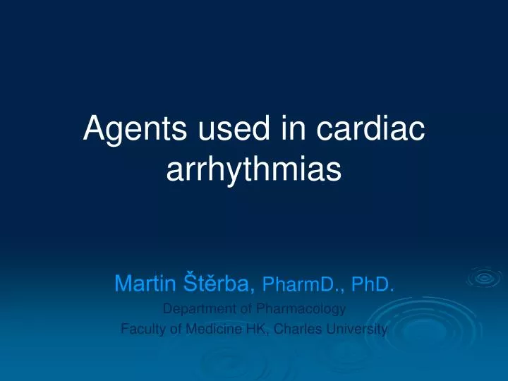 agents used in cardiac arrhythmias