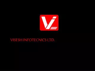 VISESH INFOTECNICS LTD.